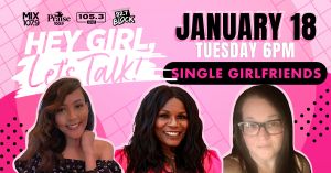 Hey, Girl, Let's Talk: Single Girl Friends
